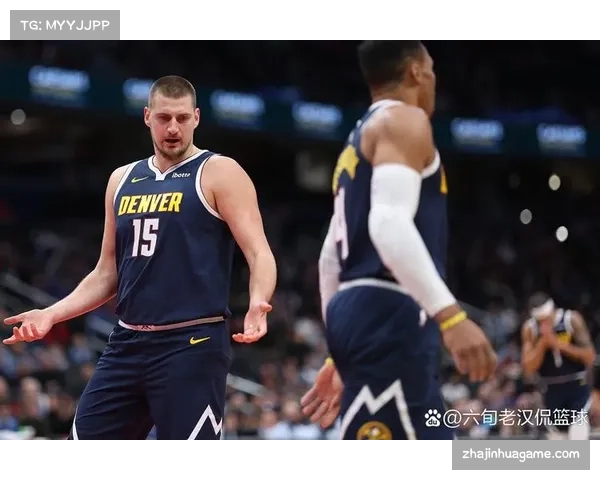 约基奇空砍35+20+12大三双 掘金三分命中率仅25.8%成败因 约基奇空砍35+20+12大三双 掘金三分命中率仅25.8%成败因